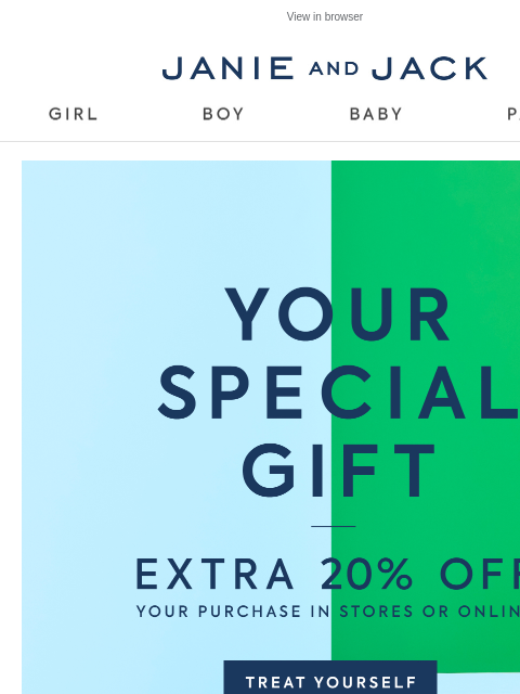 janieandjack newsletter: Just for you: extra 20% off in stores & online
