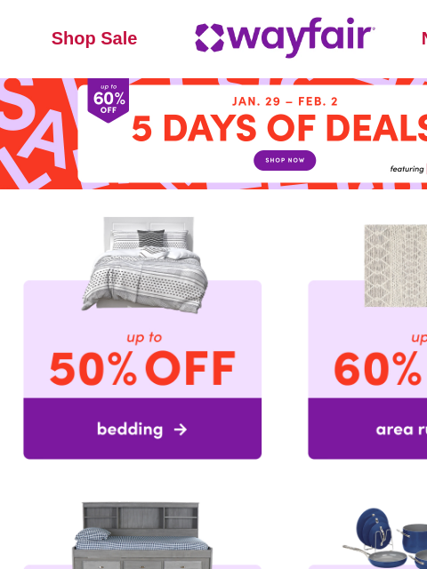 wayfair newsletter: 🎉 🔔 FIVE DAYS OF DEALS is HERE 🔔 🎉 