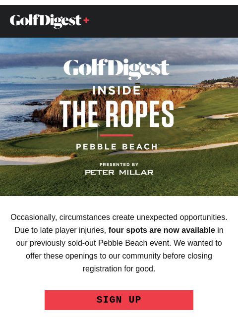 golfdigest newsletter: A rare opening for our Pebble Beach event
