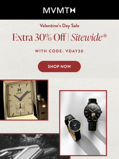 mvmt newsletter: Extra 30% off for Valentine's Day is ON!