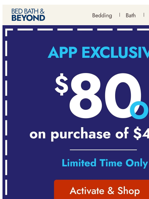bedbathandbeyond newsletter: App-exclusive: Get $80 off $400