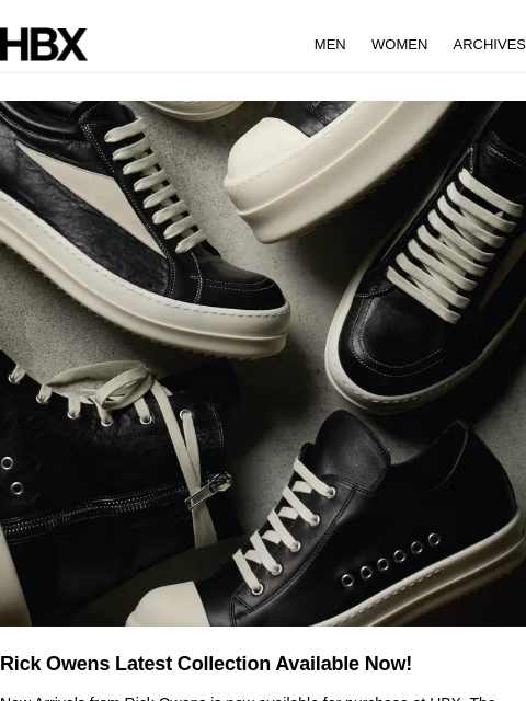 hbx newsletter: Rick Owens Latest Collection Available Now!