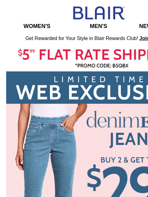 Buy 2 Denimease Jeans for $29.99! Limited Time & Online Only!💡 Clearance: 80% Off & Fleece $14.99 when you buy 2! Blair Women's Men's New Arrivals Get Rewarded for Your Style in Blair