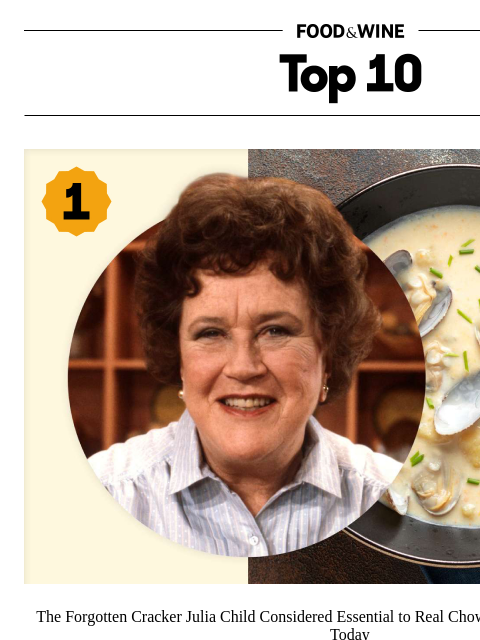 foodandwine newsletter: The Forgotten Cracker Julia Child Considered Essen...