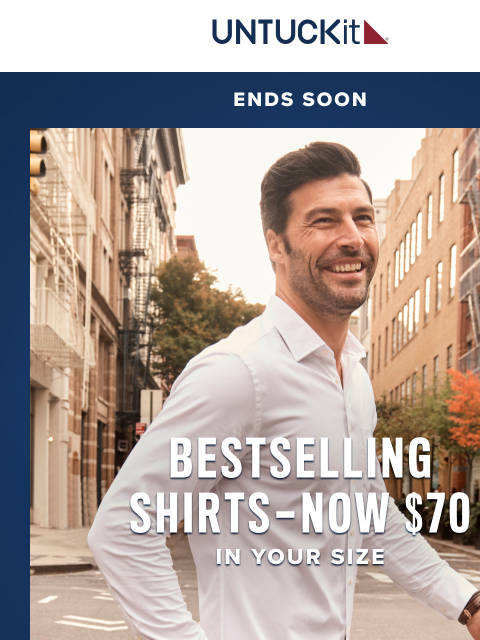 untuckit newsletter: Now $70: Bestsellers On Sale—and In Your Size