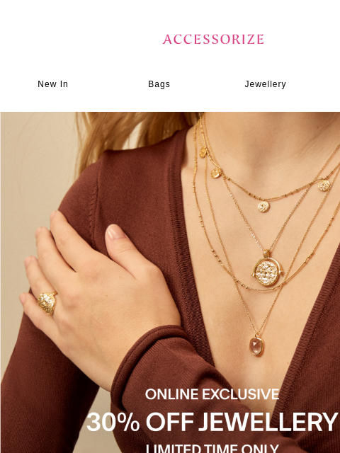 accessorize newsletter: FLASH SALE: 30% off Jewellery