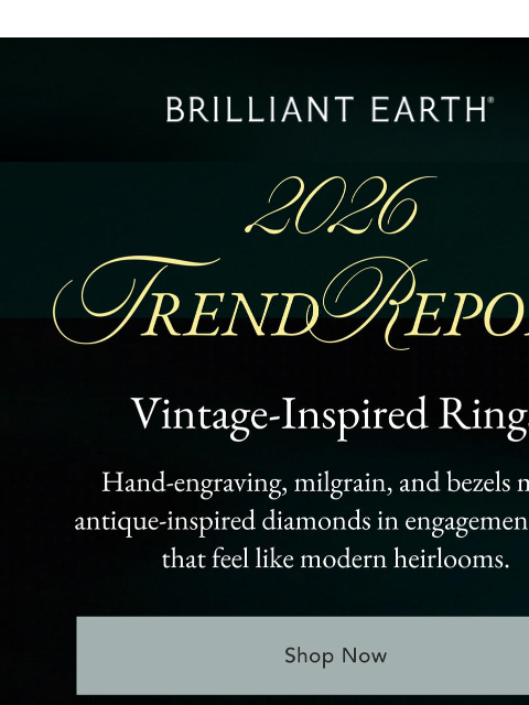 brilliantearth newsletter: The engagement ring aesthetic we're loving