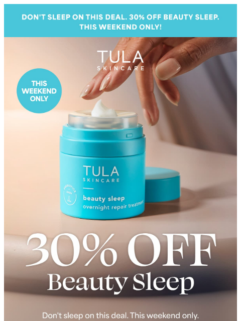 tula newsletter: Beauty Sleep is 30% off today