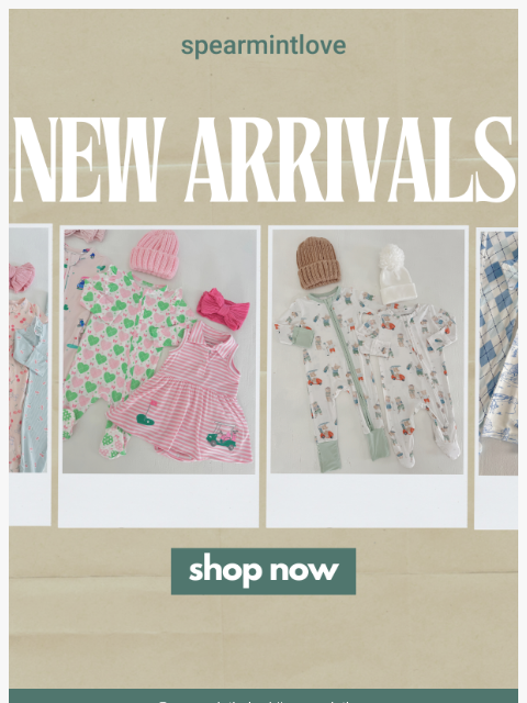 spearmintlove newsletter: Have You Seen Our New Arrivals? 👀