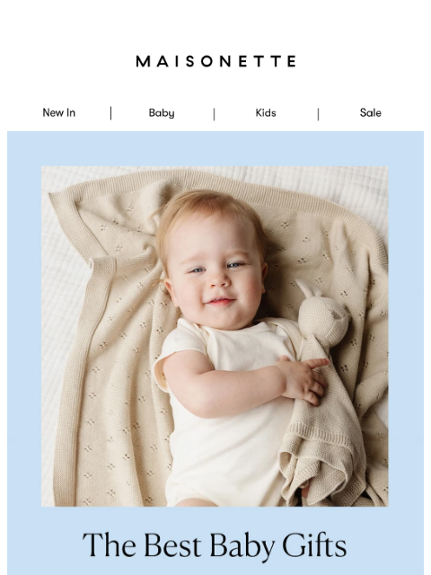 maisonette newsletter: Our Favorite New Gifts For Newborns