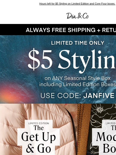 dia newsletter: RE: $5 Styling, Extended for Today