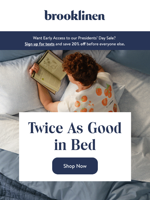 brooklinen newsletter: Get TWICE As Good in Bed