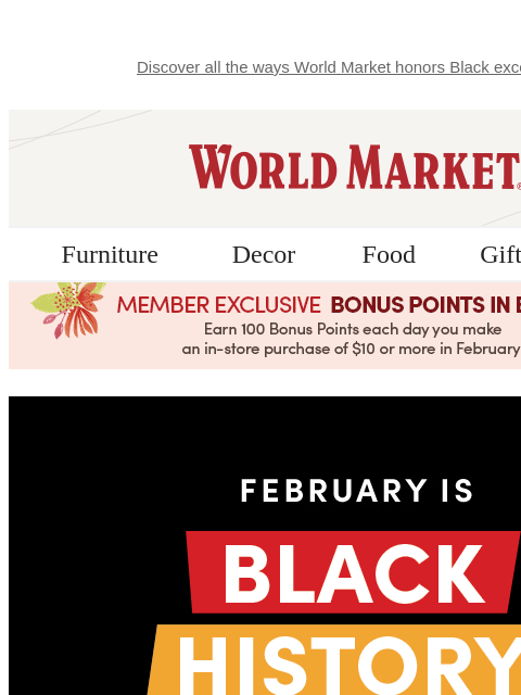 Discover all the ways World Market honors Black excellence. ‌ ‌ ‌ ‌ ‌ ‌ ‌ ‌ ‌ ‌ ‌ ‌ ‌ ‌ ‌ ‌ ‌ ‌ ‌ ‌ ‌ ‌ ‌ ‌ ‌ ‌ ‌ ‌ ‌ ‌ ‌ ‌ ‌ ‌ ‌ ‌ ‌ ‌ ‌ ‌ ‌ ‌ ‌ ‌ ‌ ‌ ‌ ‌ ‌ ‌ ‌ ‌ ‌ ‌ ‌ ‌ ‌ ‌ ‌ ‌ ‌ ‌ ‌ ‌ ‌ ‌ ‌ ‌ ‌ ‌ ‌