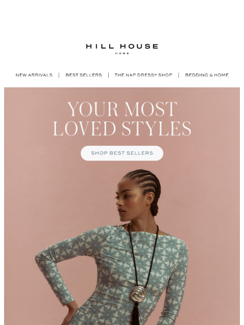 hillhousehome newsletter: Your Most Loved Styles