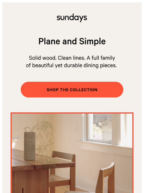 sundays-company newsletter: Solid Wood, Simply Done