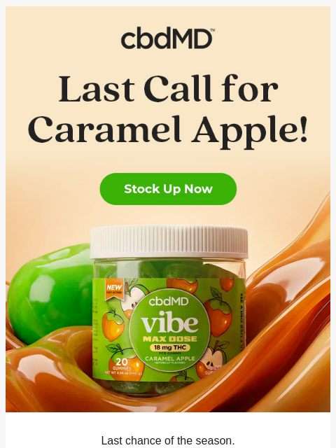 cbdmd newsletter: 🚨 Last Chance for Caramel Apple Gummies!