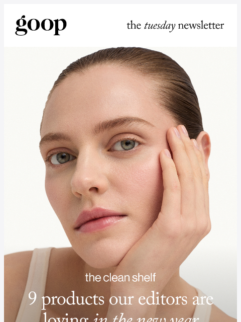 goop newsletter: the Tuesday newsletter