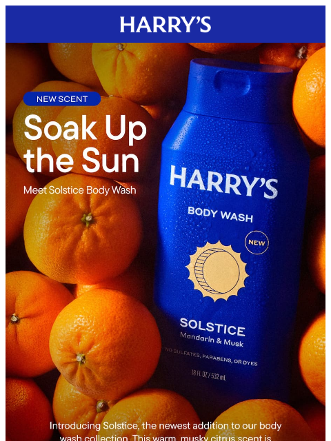 harrys newsletter: NEW Body Wash sent is here! 🍊