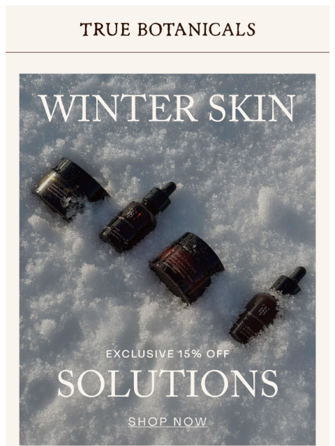 truebotanicals newsletter: Winter Exclusive: 15% Off Any 2