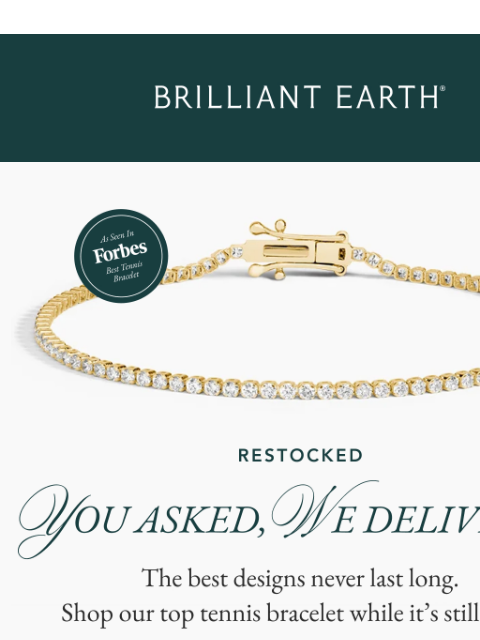 brilliantearth newsletter: RESTOCK ALERT: Our under $1K tennis bracelet