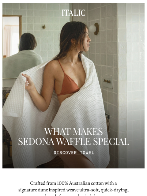 italic newsletter: Tired of Towels That Never Stay Dry?