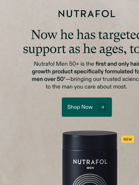 nutrafol newsletter: NEW Nutrafol Men 50+.