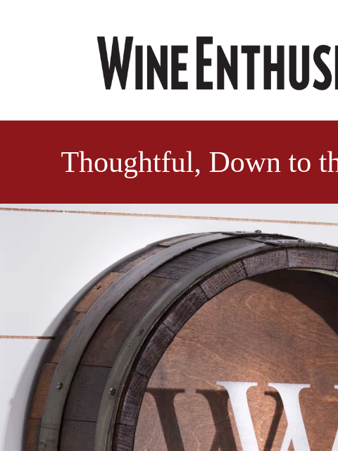 wineenthusiast newsletter: Not Just any Gift, Their Gift ❤️🍷