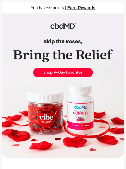 cbdmd newsletter: Cupid Called and He Wants These