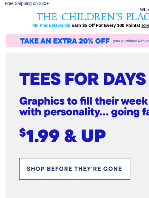 childrensplace newsletter: $1.99+ Tees for Every Day of the Week 🗓️ 