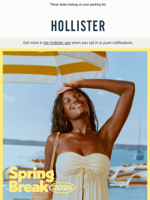 hollisterco newsletter: Spring Break 2026 ☀️🌴