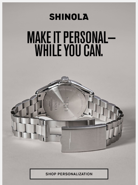 shinola newsletter: Last call for V-day personalization