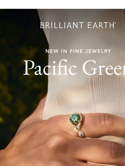 brilliantearth newsletter: EXCLUSIVE: Pacific Green lab diamond jewelry