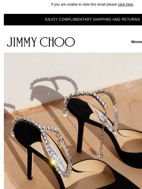 Discover our definitive styles. If you are unable to view this email please click here. ENJOY COMPLIMENTARY SHIPPING AND RETURNS JIMMY CHOO Women Men Handbags JIMMY CHOO Women Men Handbags Icons THE