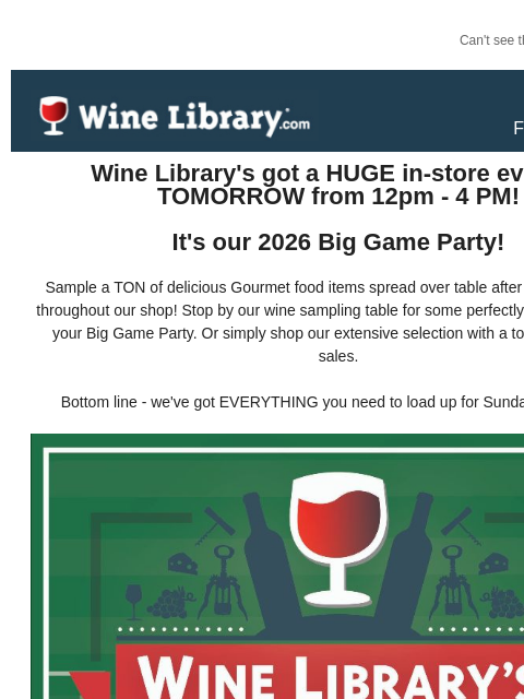 winelibrary newsletter: It's Tomorrow! Our Big Game Party Open House! Deta...