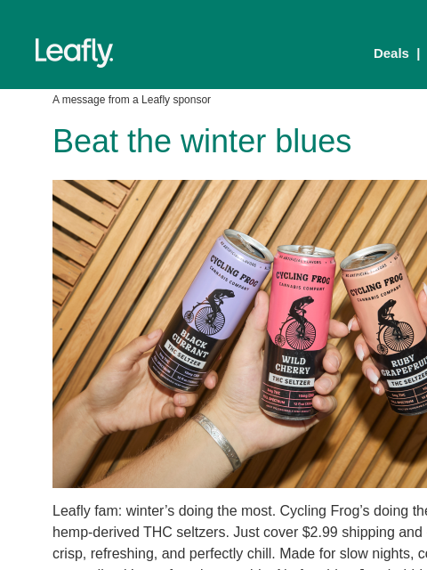 leafly newsletter: Free cold seltzers, not cold hands ❄️