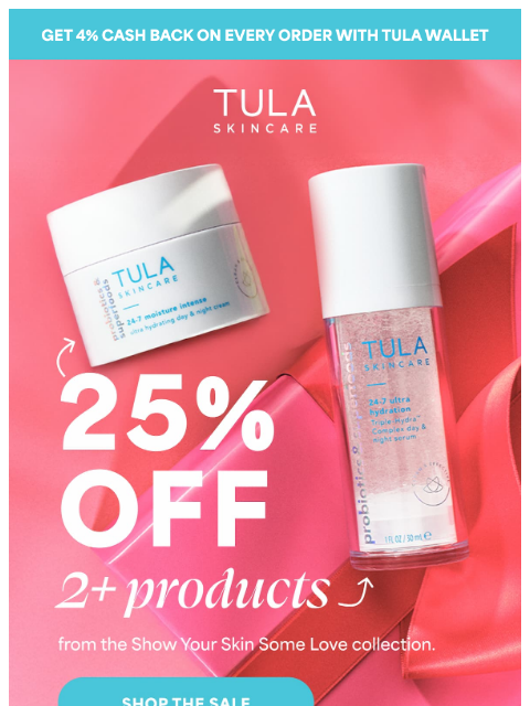 tula newsletter: Save 25% off when you buy 2 items