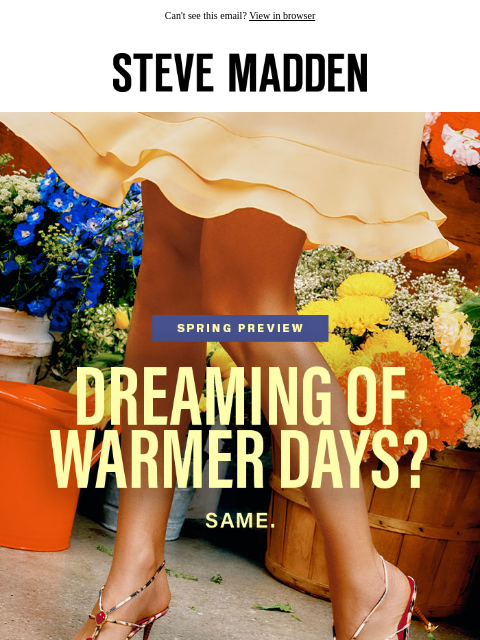 stevemadden newsletter: Spring Is Closer Than It Feels