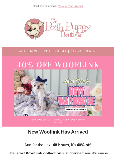 poshpuppyboutique newsletter: New Year, New Wardrobe - 40% Off Wooflink for 48 H...
