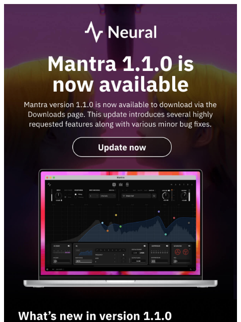 neuraldsp newsletter: Mantra 1.1.0 is now available