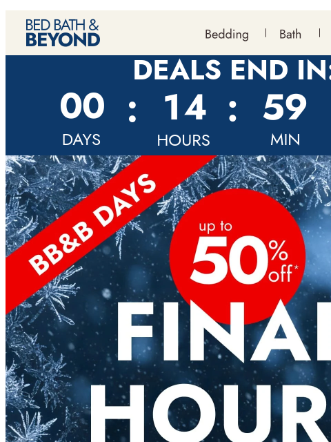 bedbathandbeyond newsletter: Last Day: up to 50% off ends TONIGHT ⏳
