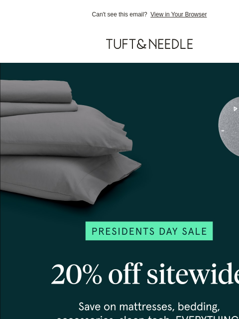 tuftandneedle newsletter: Presidents Day Sale starts now!