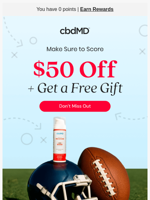 cbdmd newsletter: Get Ready for Kickoff with $50 Off