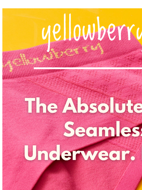 yellowberrycompany newsletter: There Are Our #1 Underwear