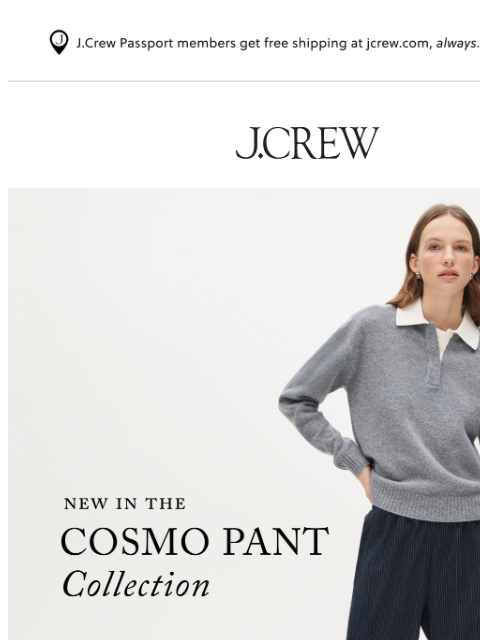 jcrew newsletter: New in the Cosmo pant collection