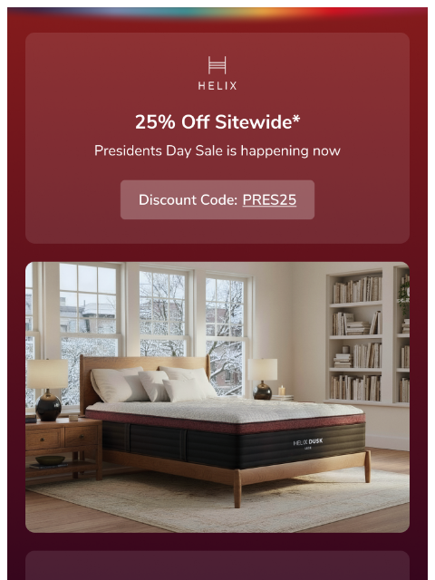 helixsleep newsletter: VIP Early Access: Save 25% on Your Best Sleep