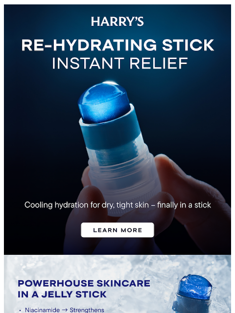 harrys newsletter: Introducing Harry’s NEW Re-Hydrating Stick