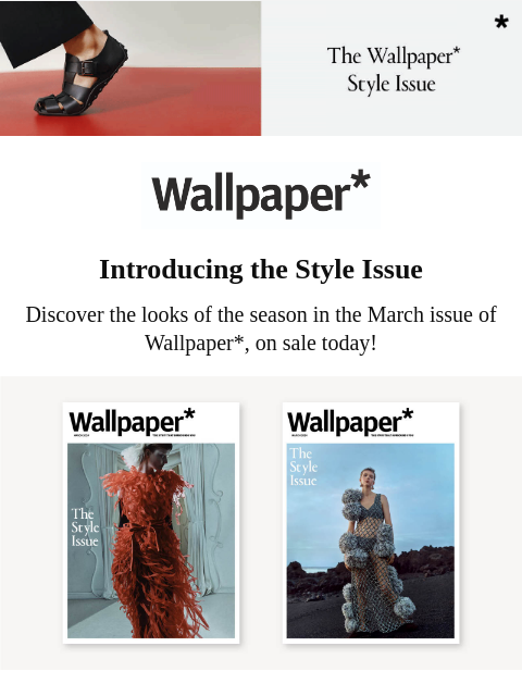 The looks of the season, Demna on Balenciaga, Rem Koolhaas on 25 years of Prada runways and much more ‌ ‌ ‌ ‌ ‌ ‌ ‌ ‌ ‌ ‌ ‌ ‌ ‌ Wallpaper* Introducing the Style Issue Discover the looks of the season