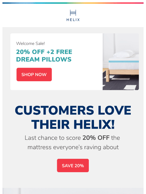 Casper and Leesa and Nectar, oh my! With so many bed-in-a-box options, let us make your decision easier. This email was sent to brands.news.subscription@gmail.com by Helix. 30 Irving Pl Fl 9, New York,