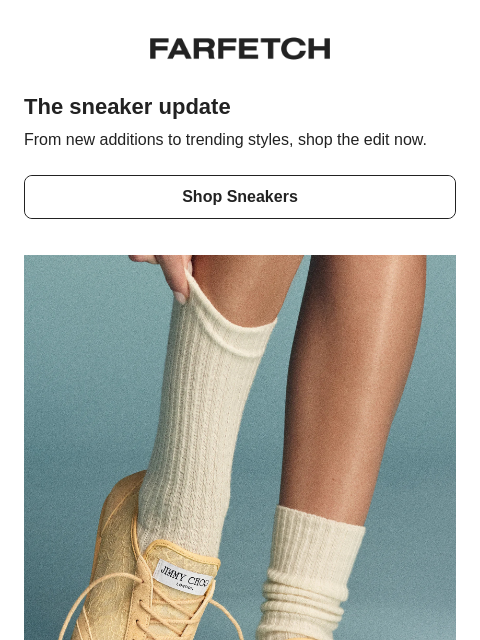 farfetch newsletter: Looking for a sneaker update?