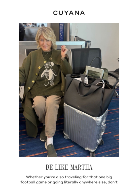 cuyana newsletter: Travel Like Martha Stewart